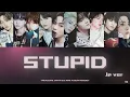 Lagu TREASURE （트레저） - STUPID （멍청이） JP Ver. 日本語 【 カナルビ / 和訳 / 歌詞 / 日本語字幕 / 日本語訳 】