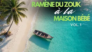 🔥    RAMÈNE DU ZOUK À LA MAISON BÉBÉ   🔥