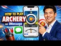 How to PLAY ARCHERY on iMessage Step by Step 2026