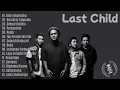 Download Lagu Last Child Full Album Paling Sedih 2025 | Lagu Galau Terbaru Nonstop Tanpa Iklan