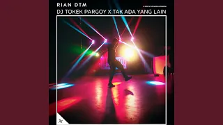 Download DJ Tokek Pargoy X Tak Ada Yang Lain MP3