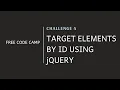 FCC - Target Elements By Id Using jQuery