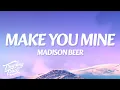 Madison Beer - Make You Mine (Lyrics)