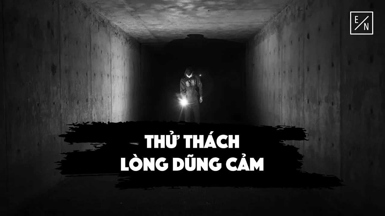 Outline Video Thử Thách Lòng Dũng Cảm