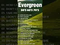 Lagu Best Evergreen Love Songs Memories   Nonstop Cruisin Romantic Love Song Collection HD