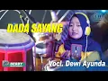 DADA SAYANG VERSI DANGDUT KOPLO JARANAN FARIS KENDANG FT DEWI AYUNDA