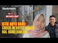 EKSKLUSIF! ISTRI ARYA DARU TEPIS ISU MIRING CHECK-IN 24 KALI, BUKAN AIB! | Sindo Prime