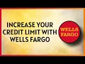 How To Increase Your Credit Limit With Wells Fargo LATEST UPDATE 2026
