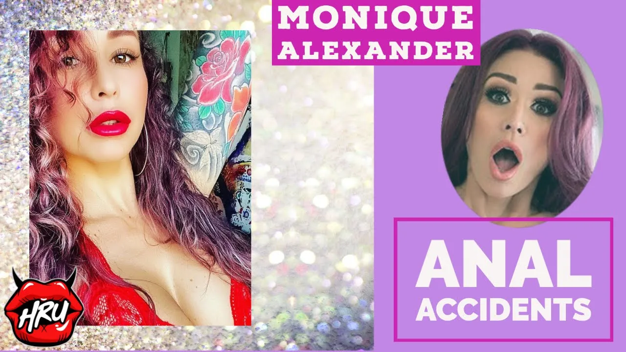 Monique Alexander:  Anal Accidents