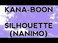 Download Lagu KANA-BOON | SILHOUETTE [NANIMO] (Lyric)