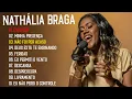Download Lagu Nathália Braga | Deus Está Te Ensinando , Existe Vida Aí, ... Top 10 melhores músicas de 2024