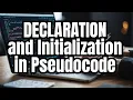 O Levels Computer Science Pseudocode Declaration Initialization