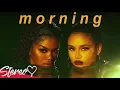 MORNING - TEYANA TAYLOR FT KEHLANI (CLEAN EDIT)