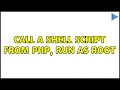 Ubuntu Call a shell script from PHP run as root 2 Solutions