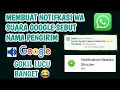 Cara Membuat Notifikasi Pesan WA Suara Google Menyebut Nama Pengirim