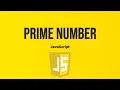 Prime number in JavaScript Find prime number javascript interview questions Prime number