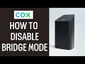 How To Disable Bridge Mode On Cox Modem 2025