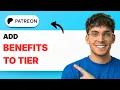How to Add Benefits to Patreon Tier 2026 Full Guide