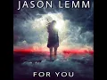 Lagu ■Jason Lemm - For You (Original Mix)