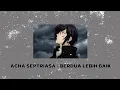 Download Lagu ACHA SEPTRIASA - BERDUA LEBIH BAIK (PERFECT EDIT) | [TIKTOK VERSION]