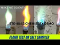 FLAME TEST ON SALT SAMPLES Na Ba K Ca Cu and Sr test CHEMISTRY DEMO STD 9-12