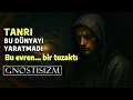 Download Lagu Tanrı bu dünyayı yaratmadı. Bu evren... bir tuzaktı - Gnostisizm