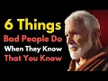 6 Things Bad People Do When they know that you know | Stoic Philosophy