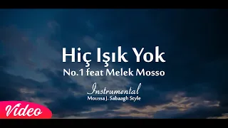 No 1 Feat Melek Mosso Hiç Işık Yok Instrumental موسيقى لا يوجد ضوء Moussa J Sabbagh Style New 