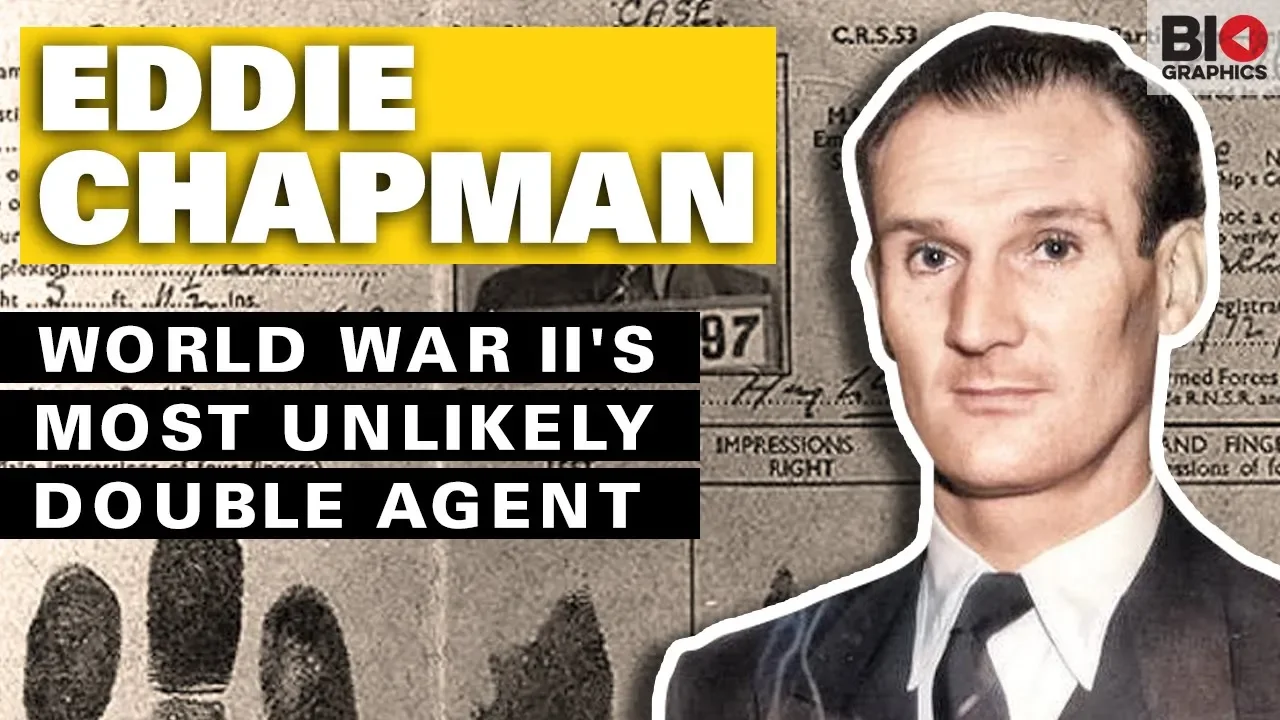 Eddie Chapman: World War II's Most Unlikely Double Agent