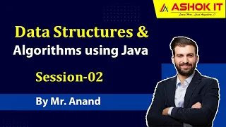 Data Structures Algorithms using Java Session - 02 Ashok IT