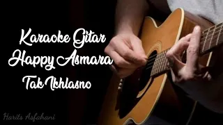 Download Happy Asmara - Tak Ikhlasno Karaoke Gitar Akustik No Vocal MP3