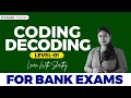 CODING DECODING LEVEL 1 BANK REASONING BY SRUTHI MISS Veranda Race
