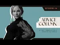 Advice Column dating communication breaking old habits - Ep 04