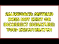 Salesforce Method does not exist or incorrect signature void executeBatch