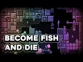 become fish and die Geometry Dash - 2 2 Platformer