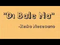 Di Bale Na by Keiko Necesario