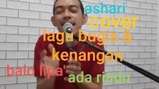 ashari cover lagu bugis u0026 kenangan balo lipa u0026 ada rindu untukmu cover