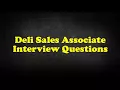 Deli Sales Associate Interview Questions