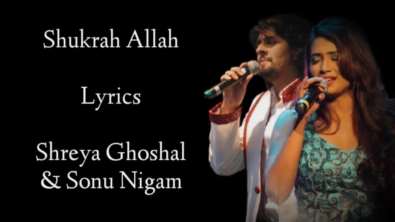 Shukran Allah lyrics | Shreya Ghoshal |Sonu Nigam | Salim-Sulaiman I Kareena Kapoor | Saif Ali Khan Shukran Allah lyrics | Shreya Ghoshal |Sonu Nigam | Salim-Sulaiman I Kareena Kapoor | Saif Ali Khan