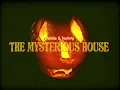 The Mysterious House - Opening Song (Full)