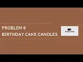 Hacker Rank Problem 8 Birt ay Cake Candles