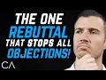 Lagu The 1 Rebuttal That Stops ALL Objections!