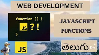 Web Development JAVASCRIPT FUNCTIONS Detailed Explanation Lesson - 19