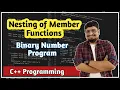 Nesting of Member Functions Binary Number Program using classes and objects C Tutorial PART 54