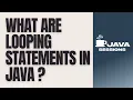 Looping Statements in Java Explained for while do-while for-each loop Java Tutorial Ch10