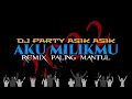 Lagu lagu DJ party terbaru BPD MIX aku milikmu/