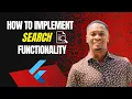 Implementing Search Functionality in Flutter A Comprehensive Tutorial