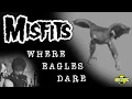 Download Lagu Misfits - Where Eagles Dare (Music Video)