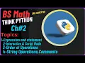 Expressions Statements Modes Order of Operations String Operations Comments