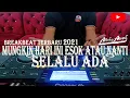 Lagu Breakbeat Terbaru 2021 Full Bass Indo - Dj Mungkin Hari Ini Esok Atau Nanti Vs Dj Selalu Ada